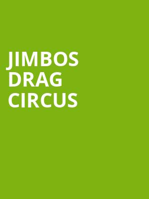 Jimbos Drag Circus, Theatre Olympia, Montreal