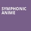 Symphonic Anime, Salle Wilfrid Pelletier, Montreal