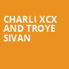 Charli XCX and Troye Sivan, Place Bell, Montreal
