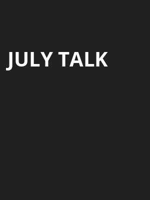 July Talk Poster
