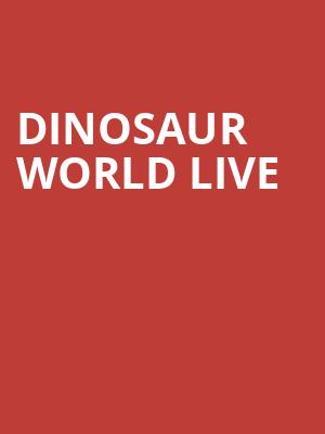 Dinosaur World Live, Theatre Maisonneuve, Montreal