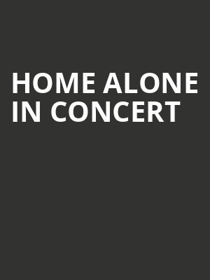 Home Alone in Concert, Salle Wilfrid Pelletier, Montreal