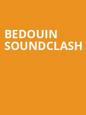 Bedouin Soundclash Poster
