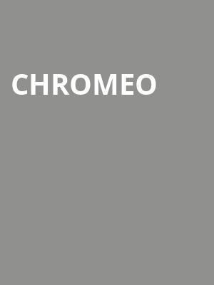 Chromeo Poster