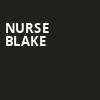 Nurse Blake, Theatre Olympia, Montreal