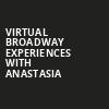 Virtual Broadway Experiences with ANASTASIA, Virtual Experiences for Montreal, Montreal