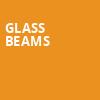 Glass Beams, Theatre Fairmount, Montreal